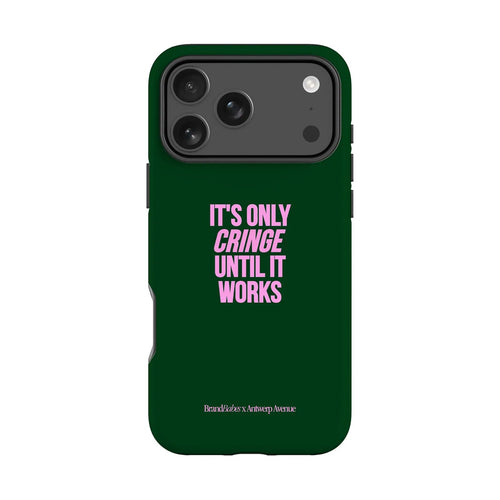 It's Only Cringe Until It Works gsm-hoesje met quote voor iPhone