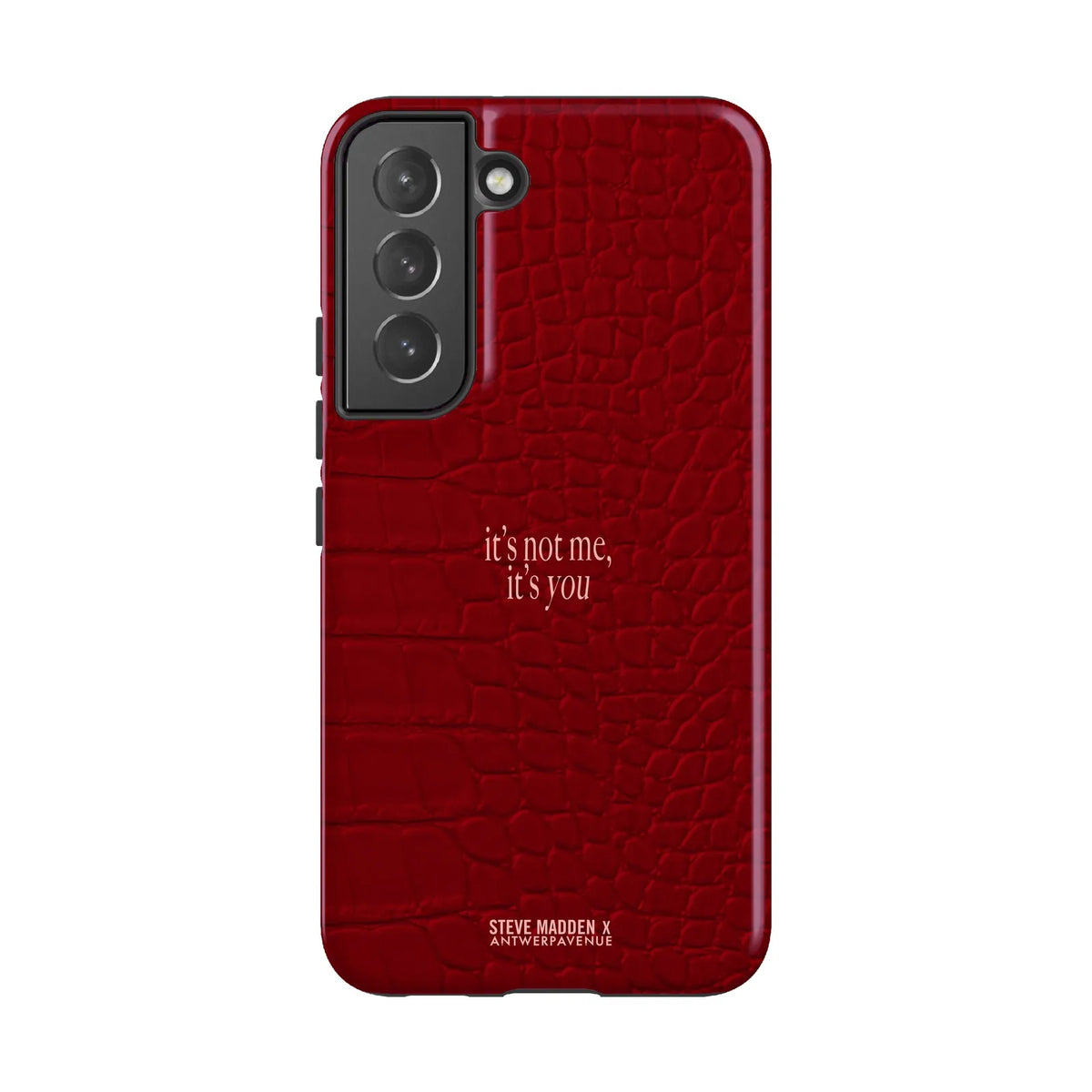It's not me, it's you - Case - Galaxy S22 mockup