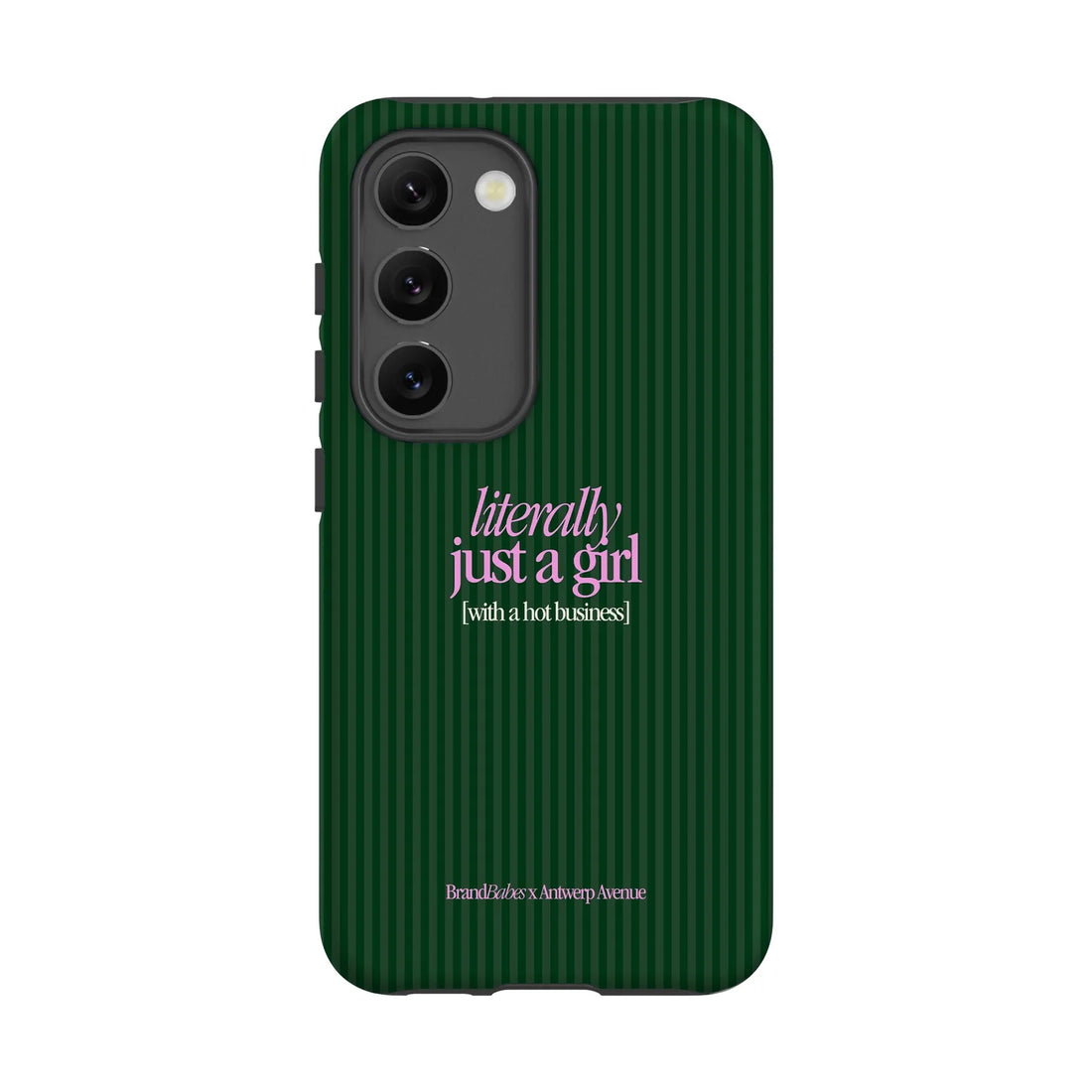 Literally Just a Girl - Case - Galaxy S23 mockup