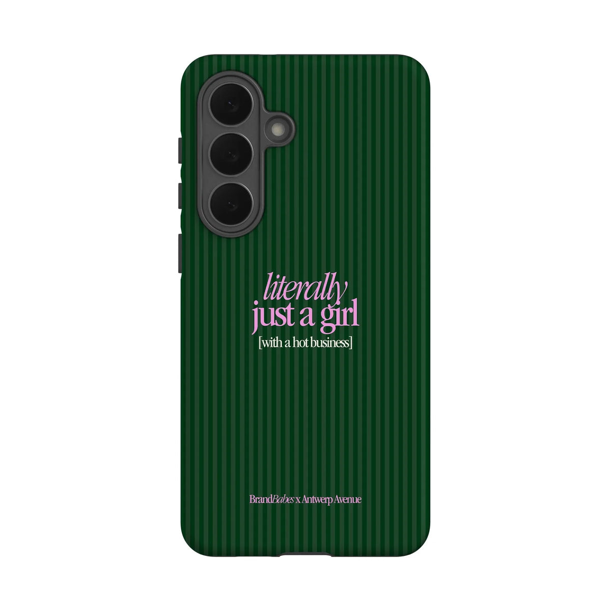 Literally Just a Girl - Case - Galaxy S26 Plus mockup