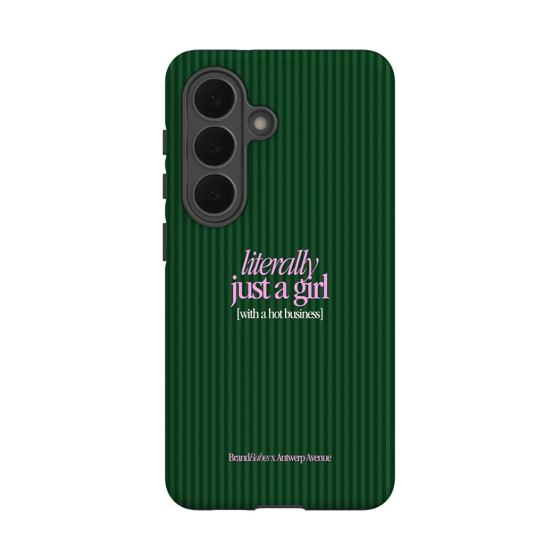 Literally Just a Girl - Case - Galaxy S26 mockup