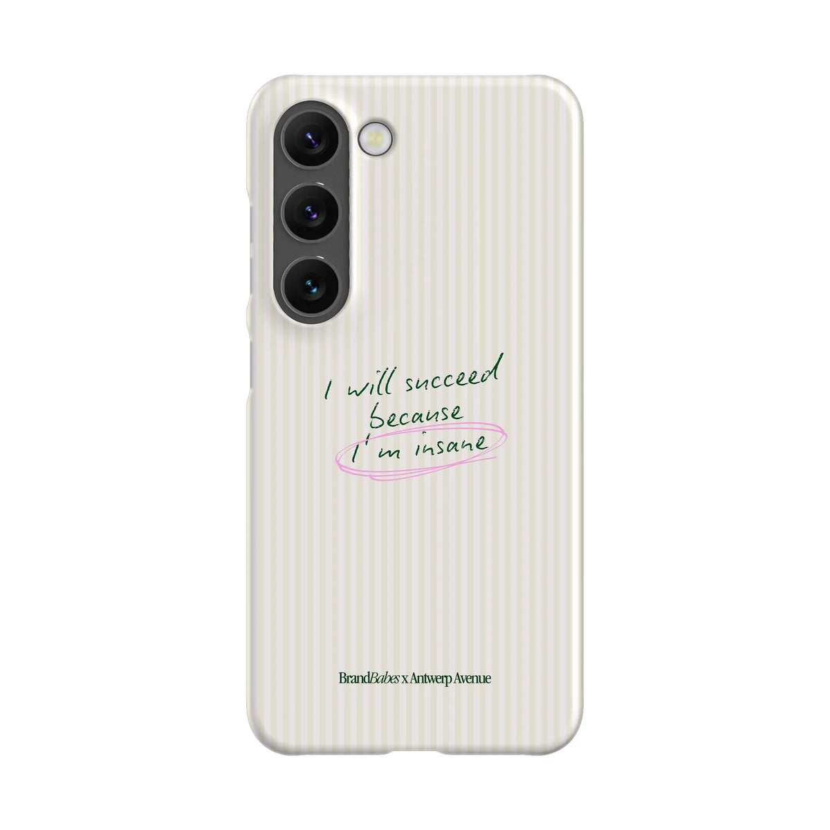 I Will Succeed - Case - Galaxy S23 Snap mockup