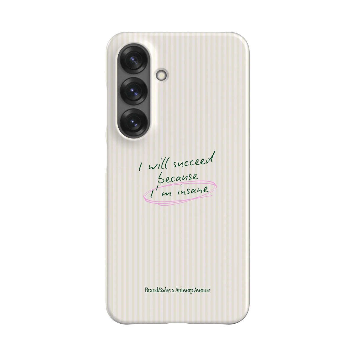 I Will Succeed - Case - Galaxy S25 Snap mockup