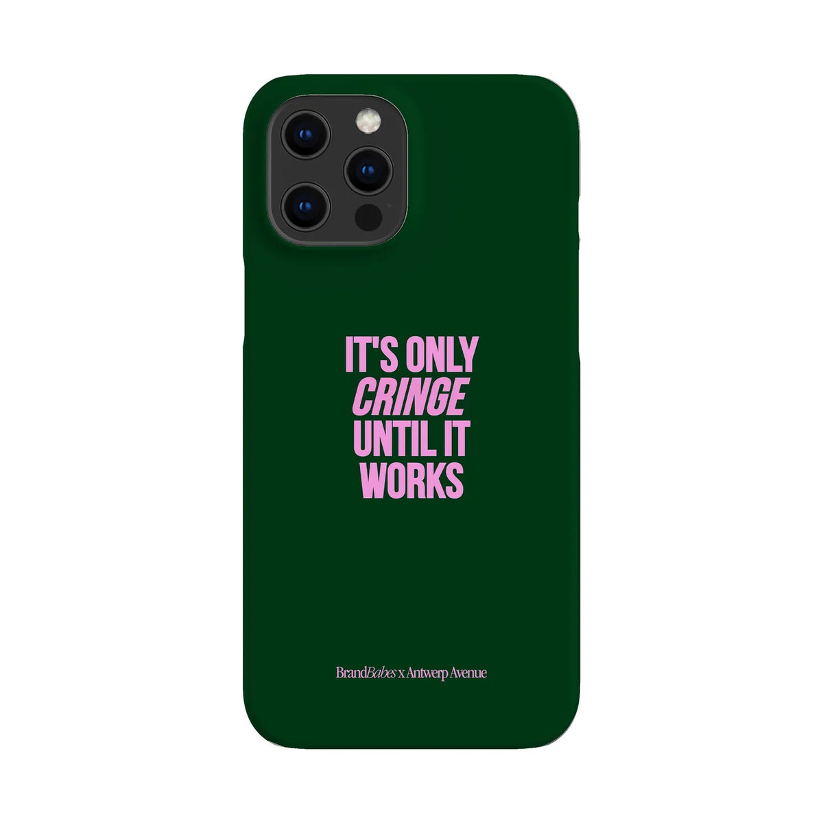 It’s Only Cringe Until It Works - Case - iPhone 12 Pro Max Snap mockup