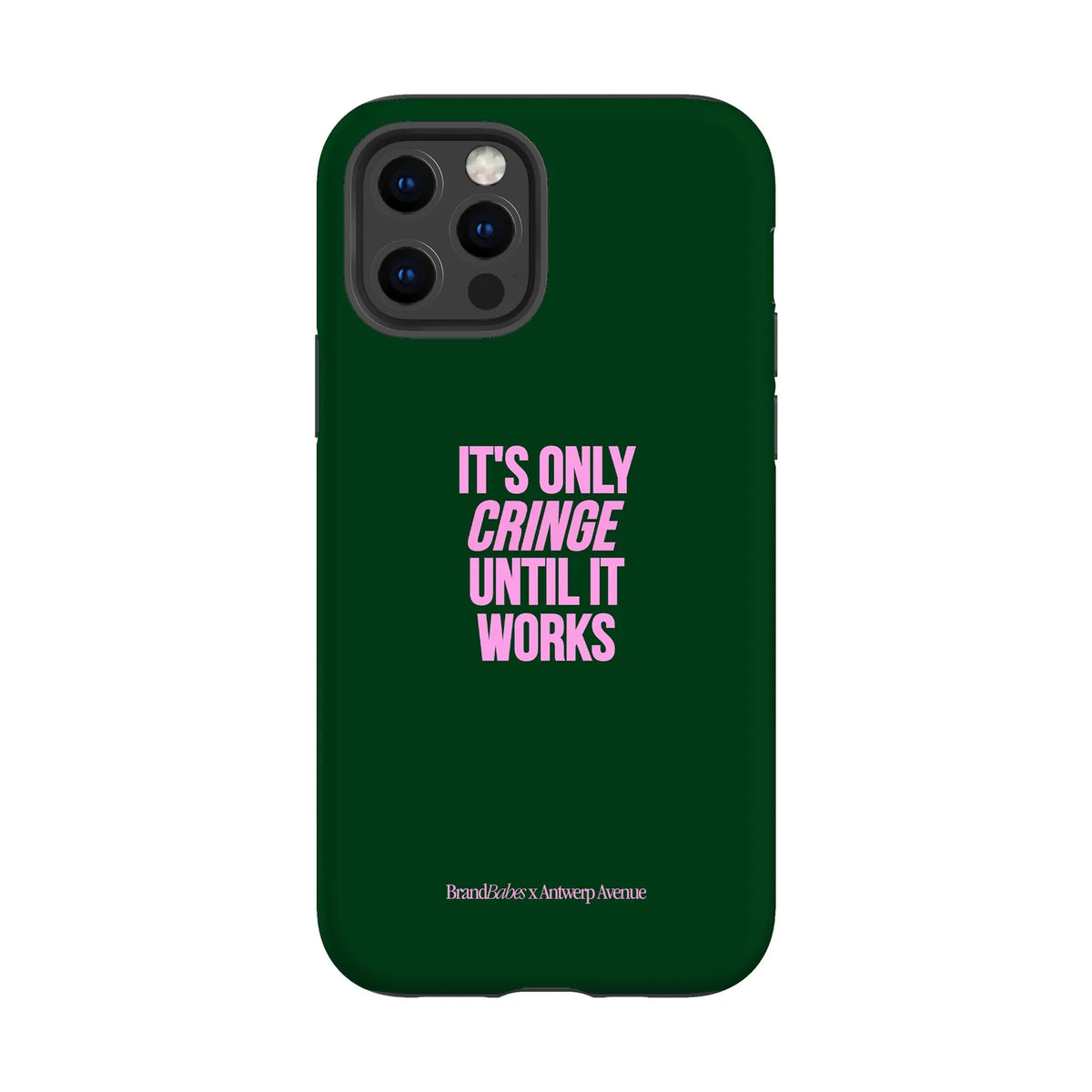 It’s Only Cringe Until It Works - Case - iPhone 12 Pro mockup