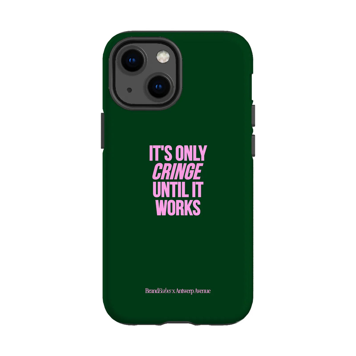 It’s Only Cringe Until It Works - Case - iPhone 13 Mini mockup