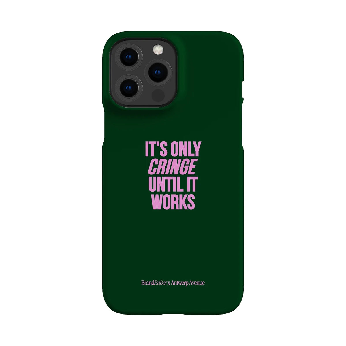 It’s Only Cringe Until It Works - Case - iPhone 13 Pro Max Snap mockup