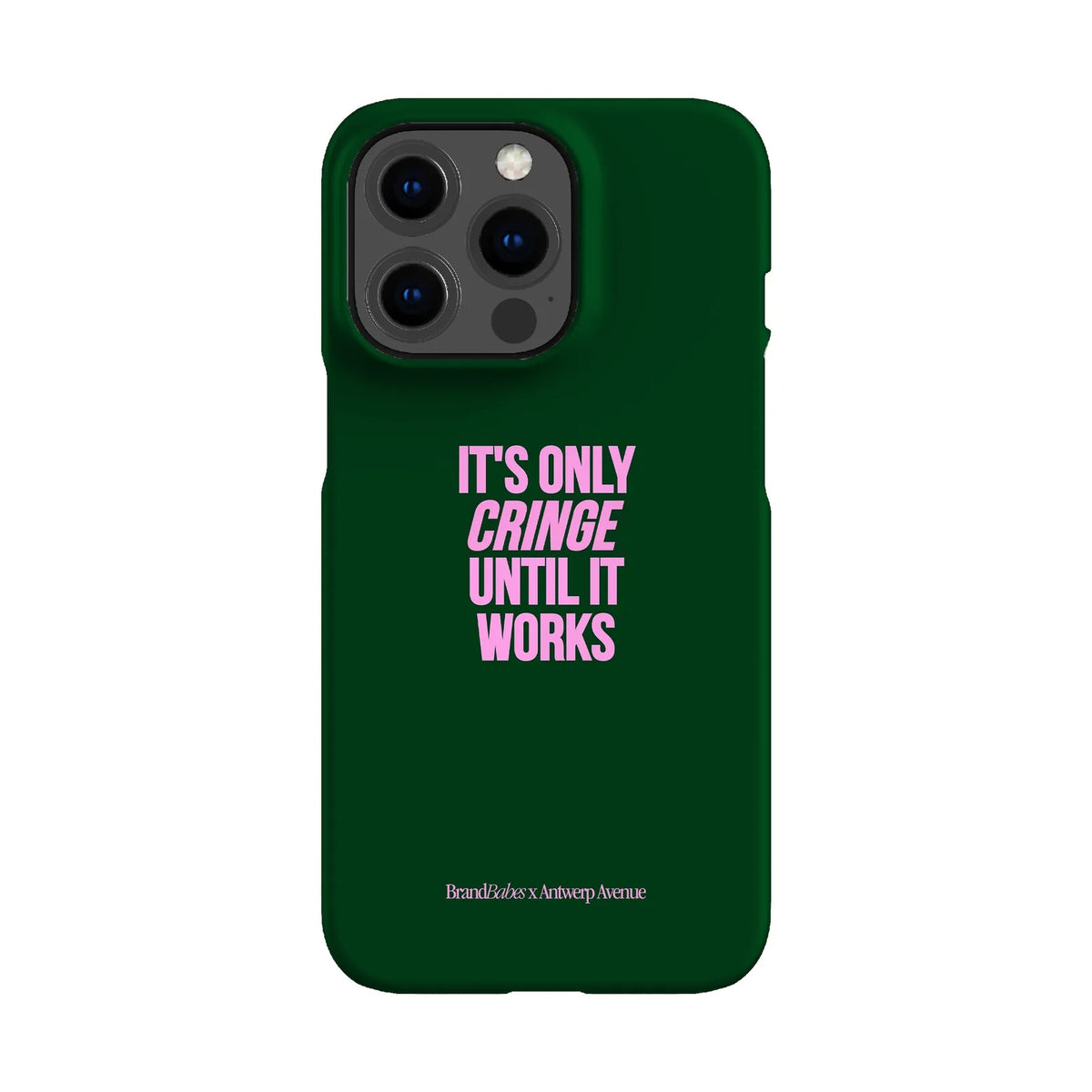 It’s Only Cringe Until It Works - Case - iPhone 13 Pro Snap mockup