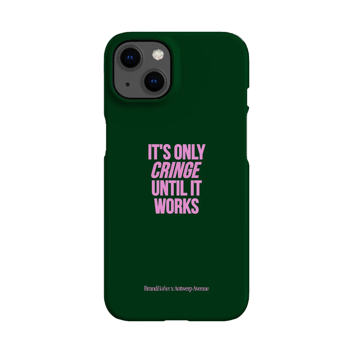 It’s Only Cringe Until It Works - Case - iPhone 13 Snap mockup