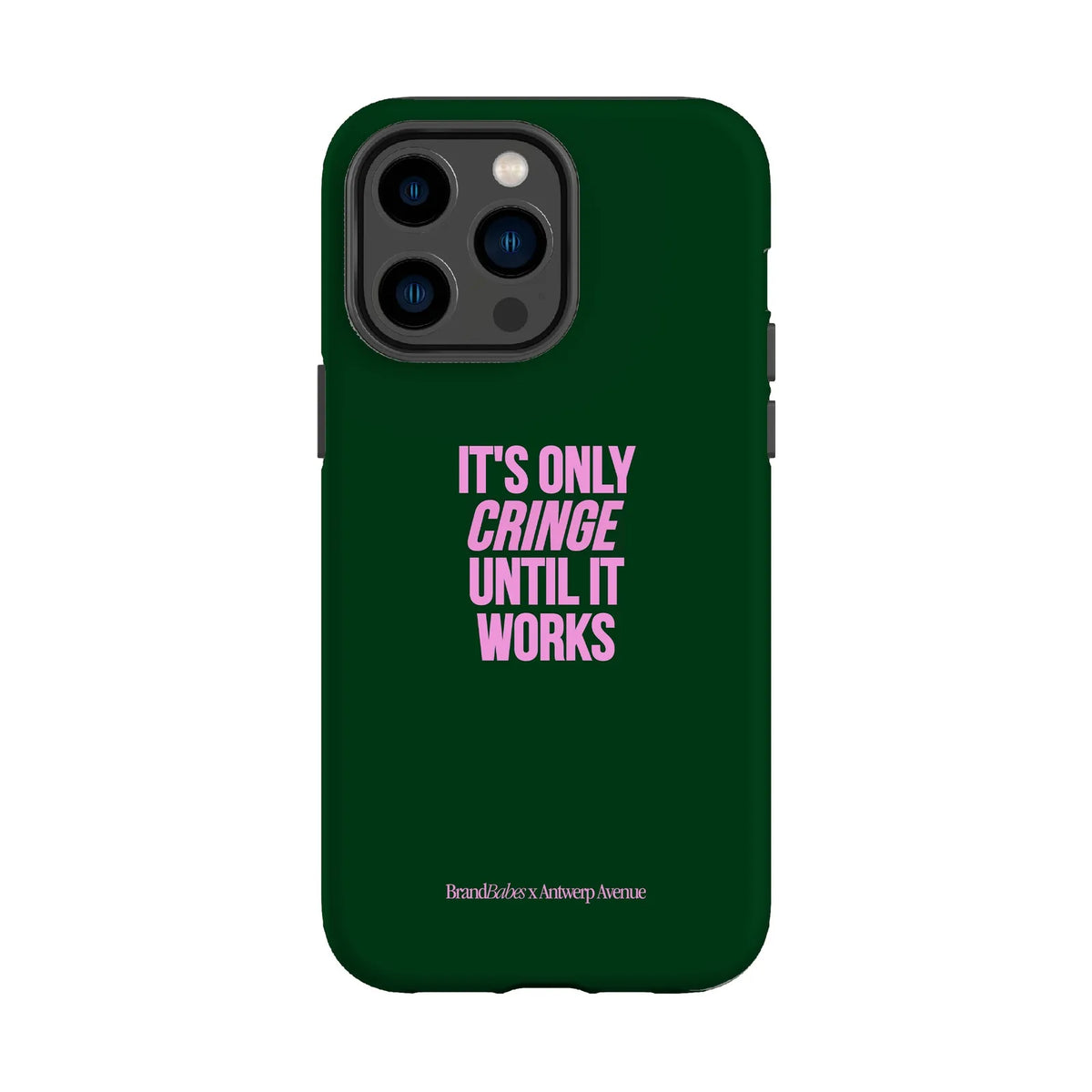 It’s Only Cringe Until It Works - Case - iPhone 14 Pro Max mockup