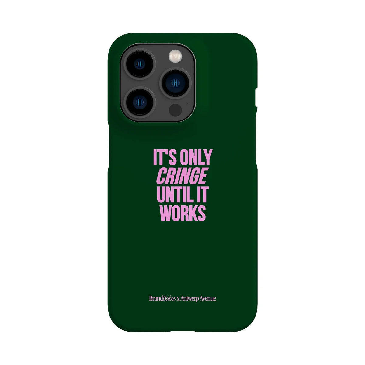 It’s Only Cringe Until It Works - Case - iPhone 14 Pro Snap mockup
