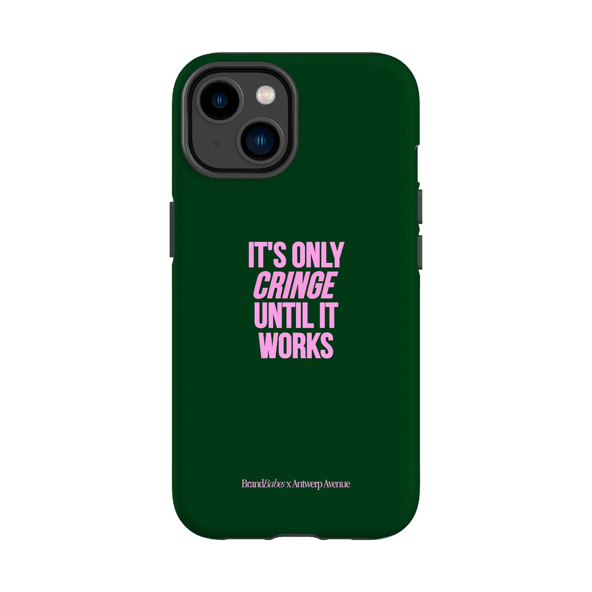 It’s Only Cringe Until It Works - Case - iPhone 14 mockup