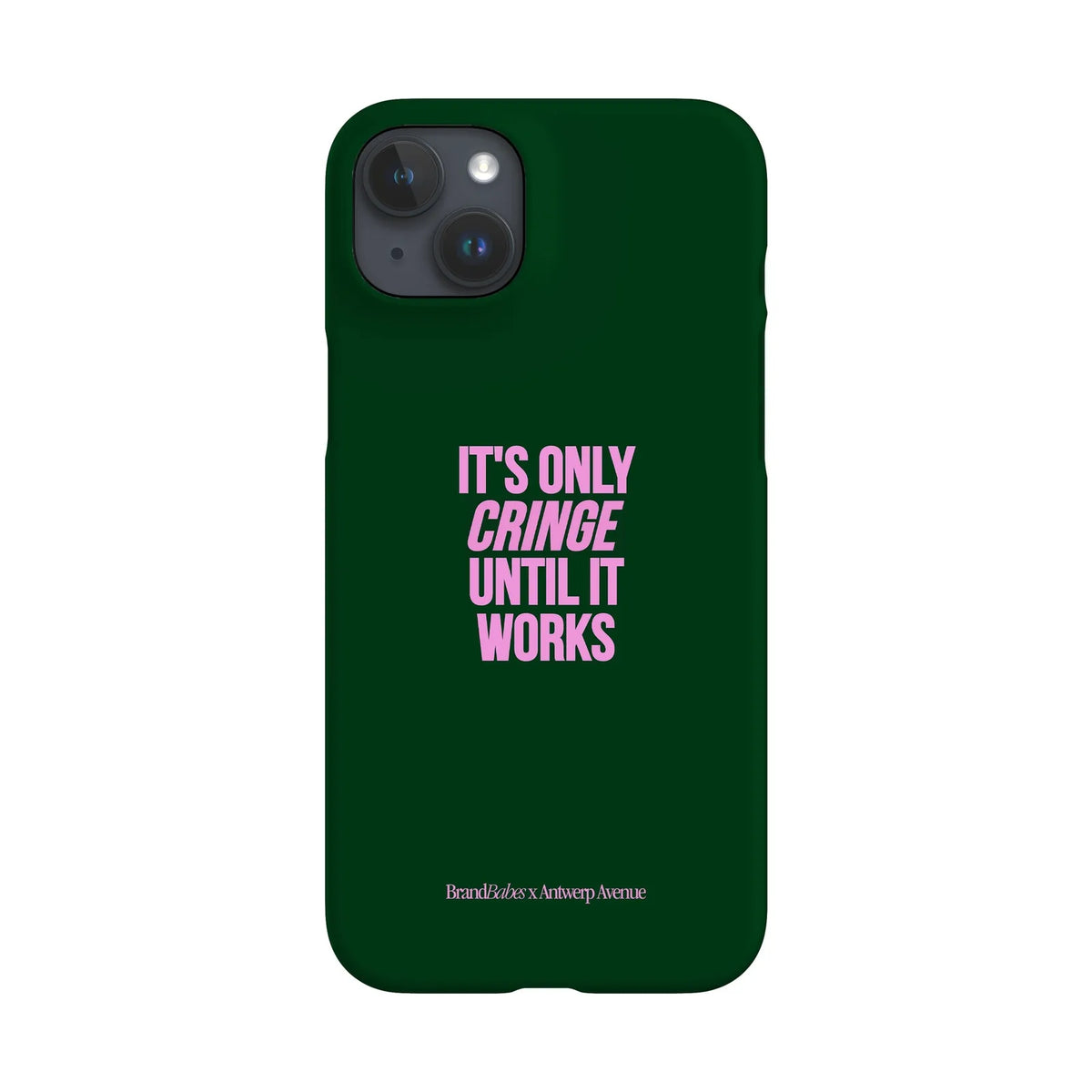It’s Only Cringe Until It Works - Case - iPhone 15 Plus Snap mockup