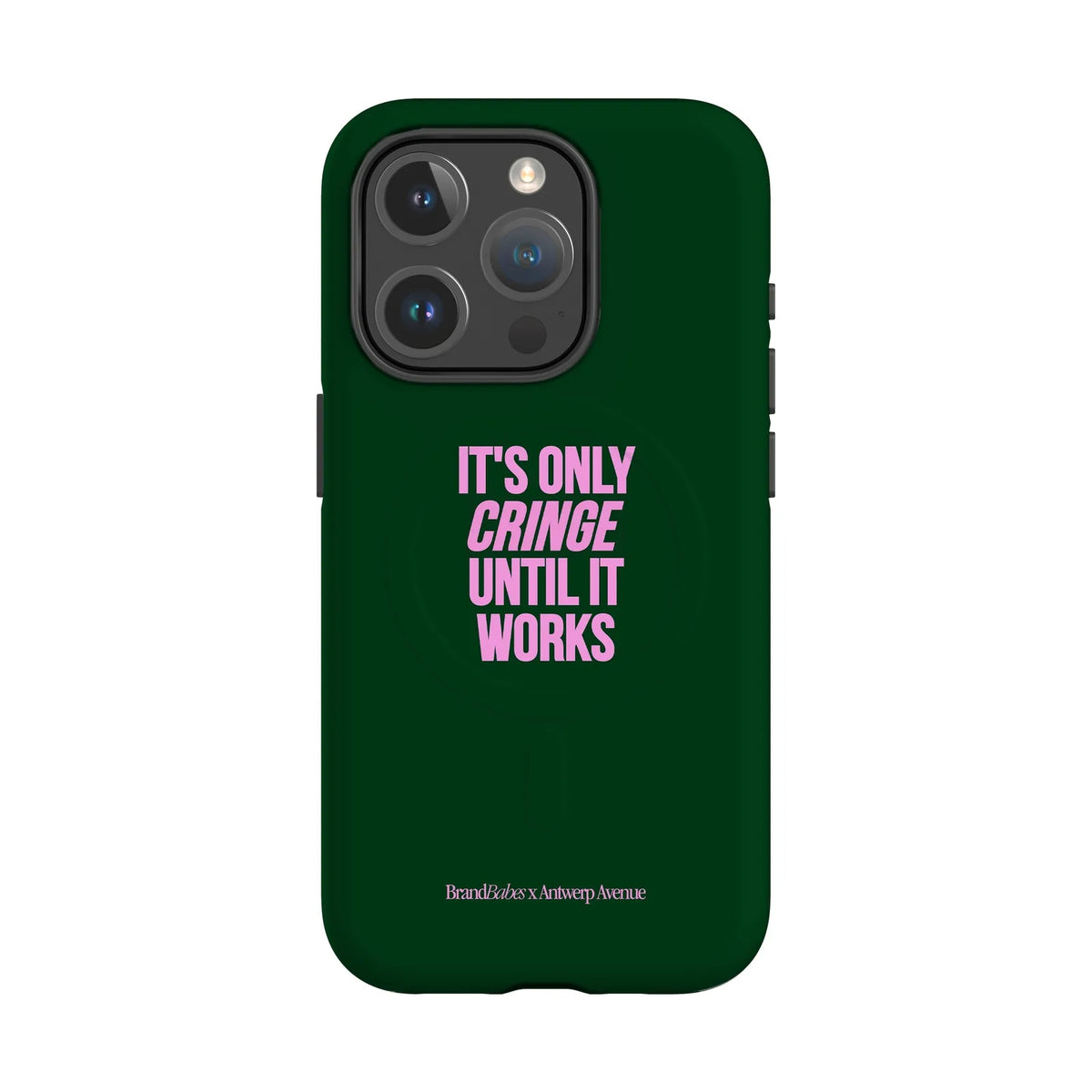 It’s Only Cringe Until It Works - Case - iPhone 15 Pro MagSafe mockup