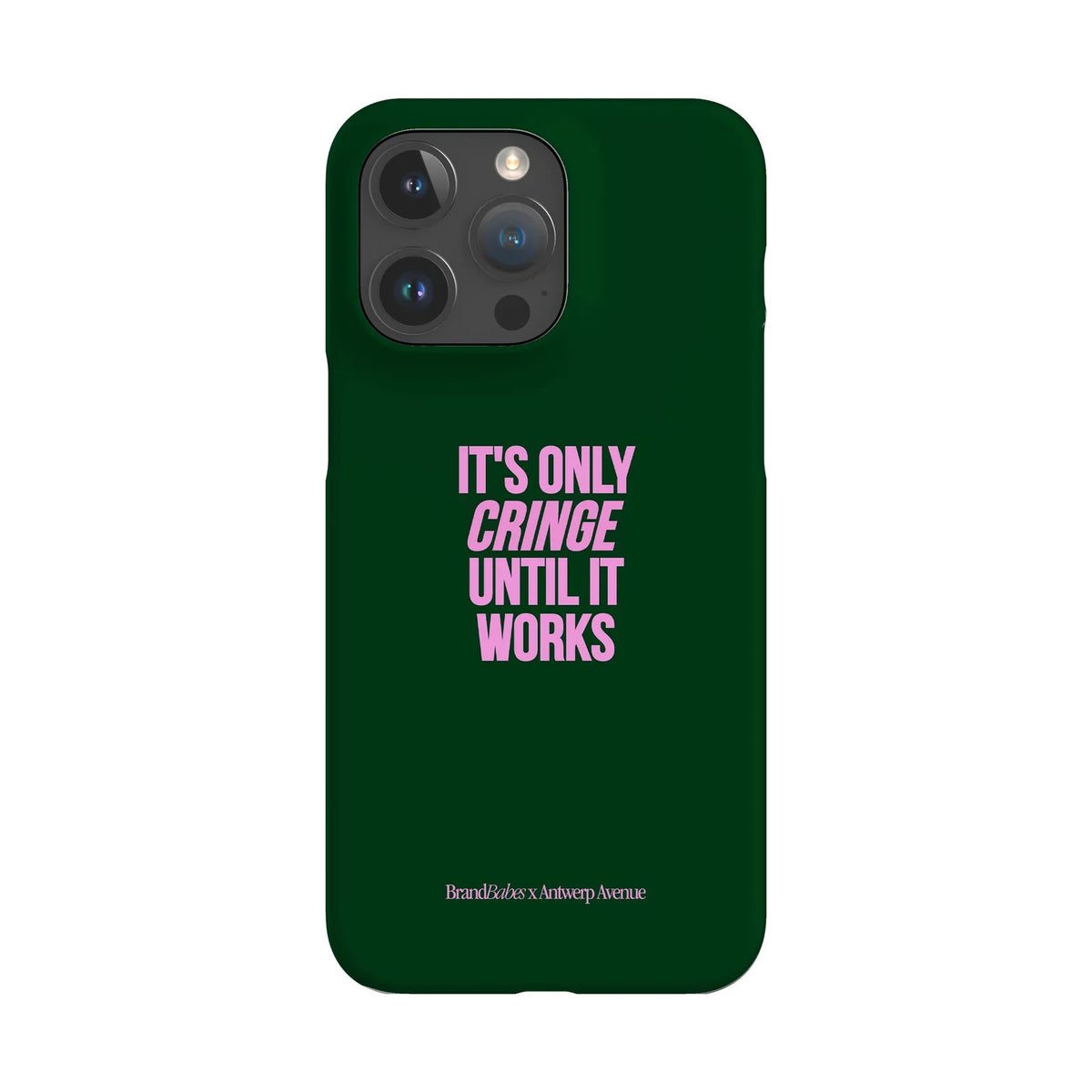 It’s Only Cringe Until It Works - Case - iPhone 15 Pro Max Snap mockup