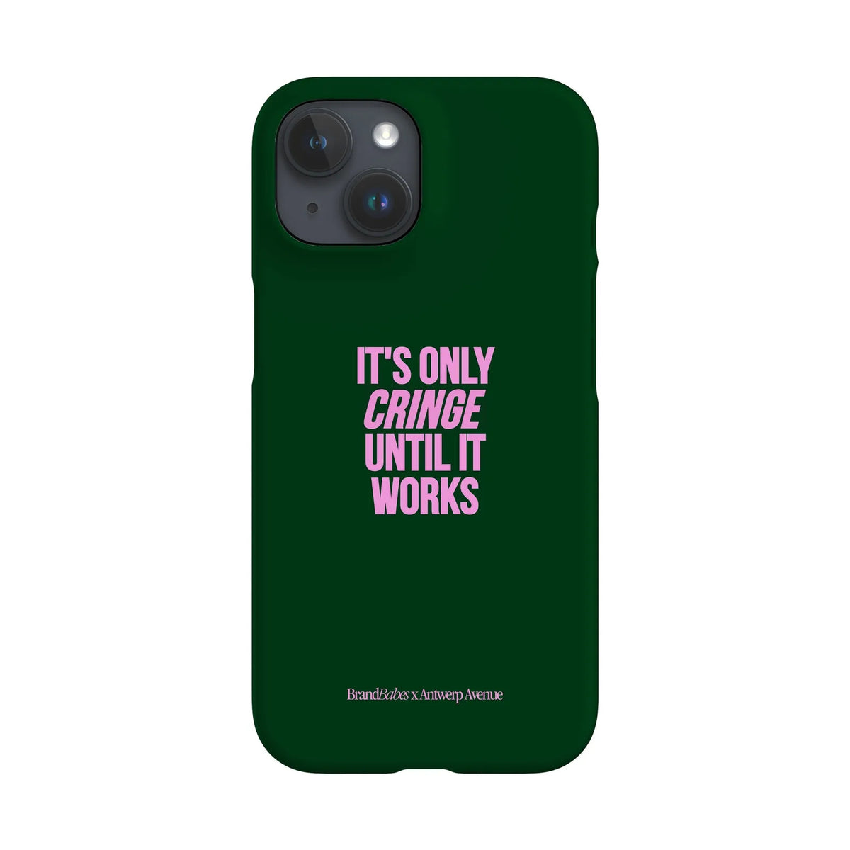 It’s Only Cringe Until It Works - Case - iPhone 15 Snap mockup