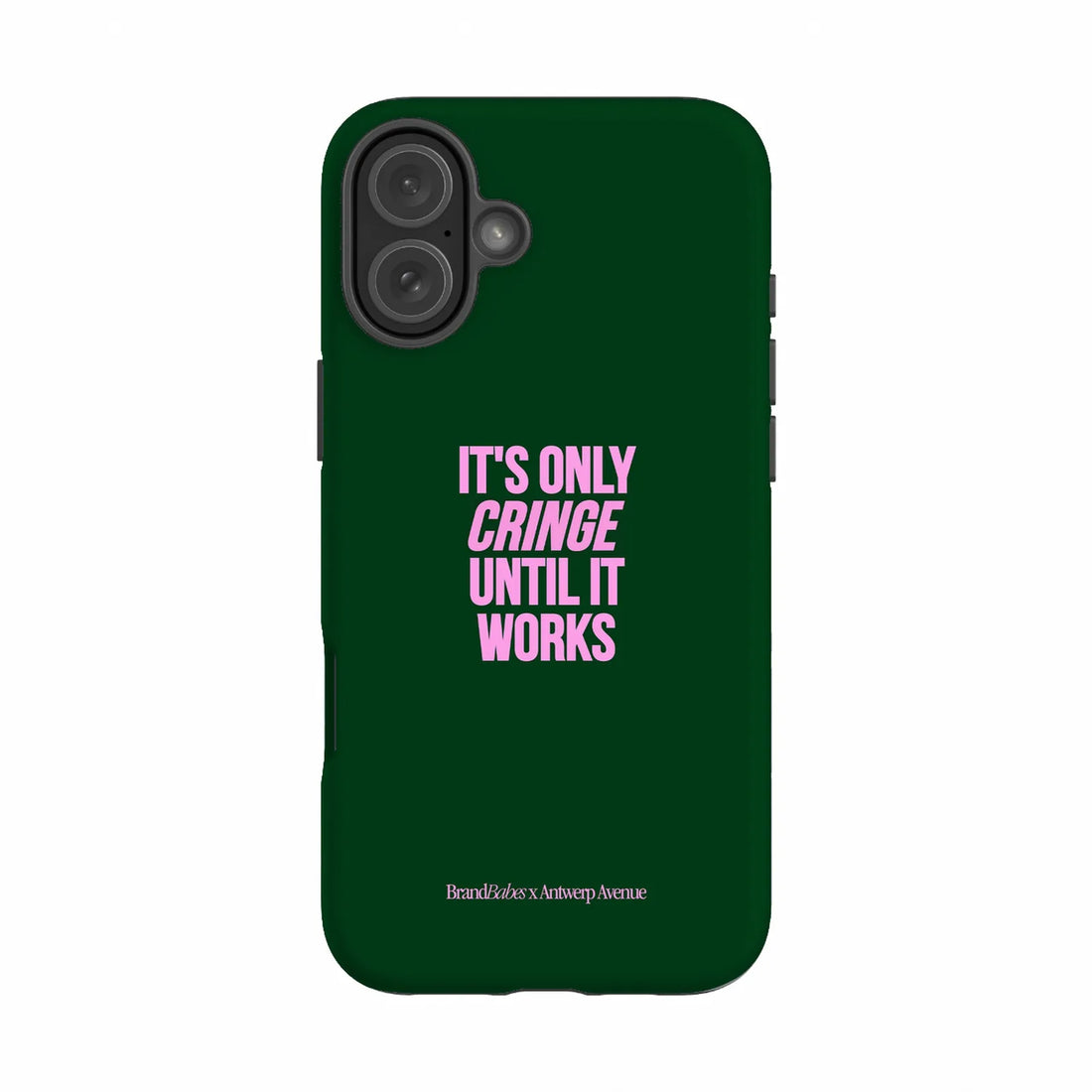 It’s Only Cringe Until It Works - Case - iPhone 16 Plus mockup