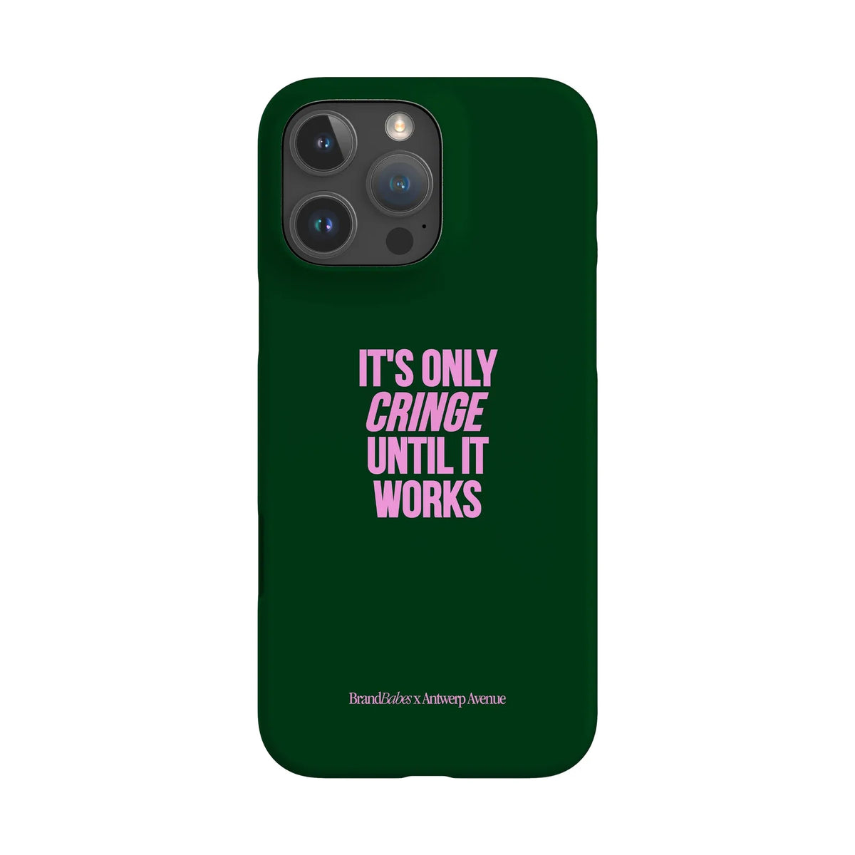 It’s Only Cringe Until It Works - Case - iPhone 16 Pro Max Snap mockup
