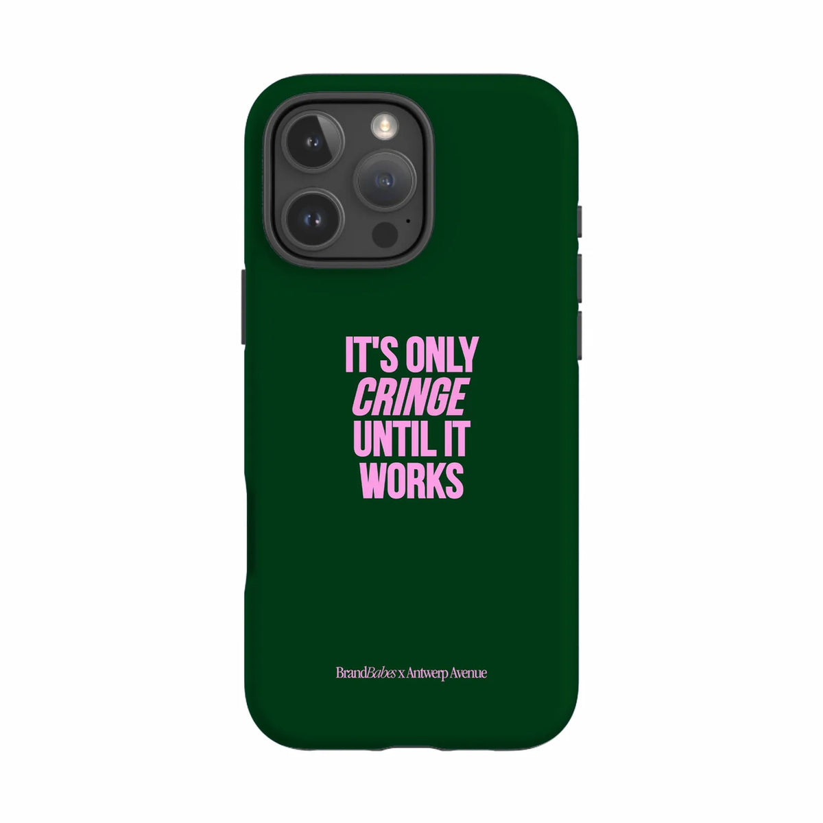 It’s Only Cringe Until It Works - Case - iPhone 16 Pro Max mockup