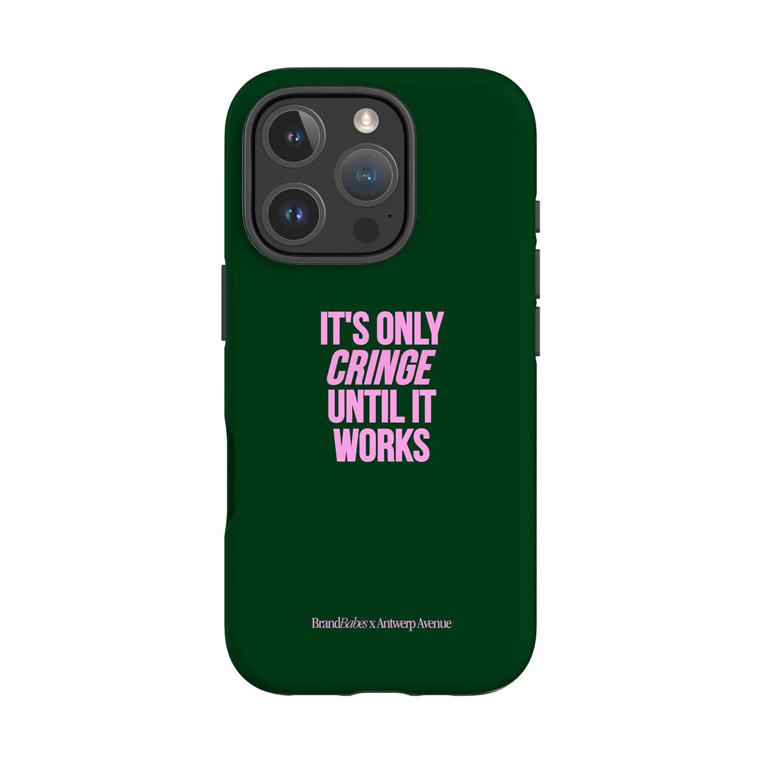It’s Only Cringe Until It Works - Case - iPhone 16 Pro mockup