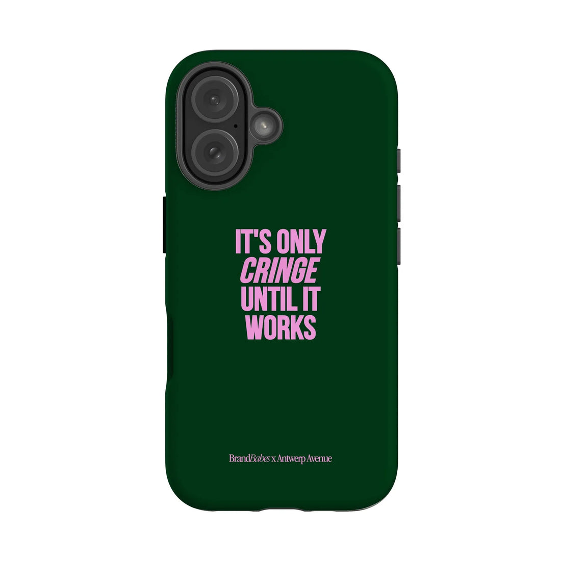 It’s Only Cringe Until It Works - Case - iPhone 16 mockup
