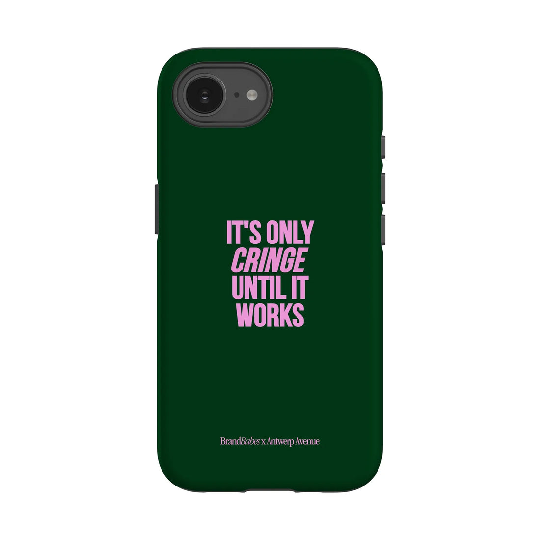 It’s Only Cringe Until It Works - Case - iPhone 16e mockup
