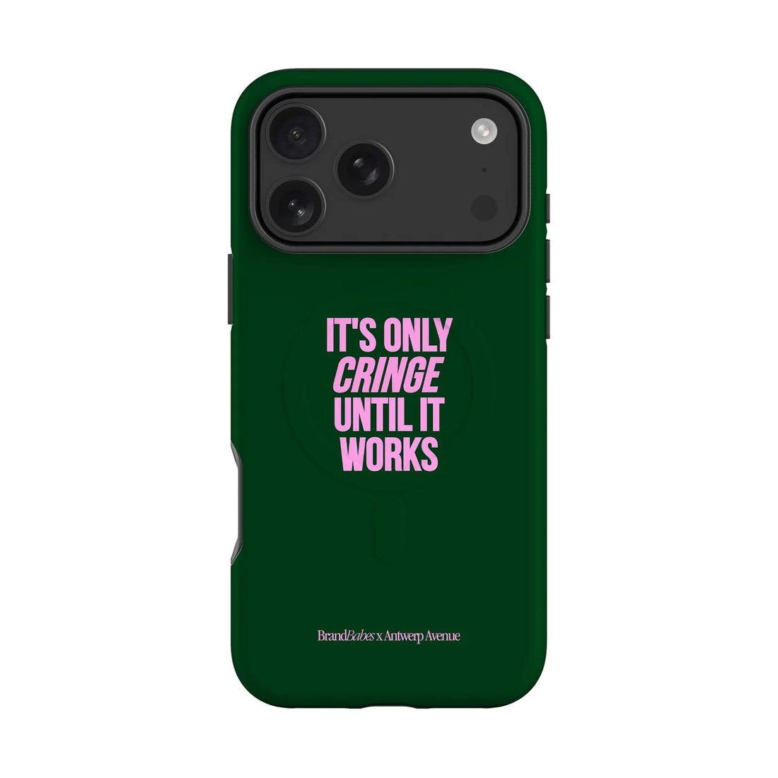 It’s Only Cringe Until It Works - Case - iPhone 17 Pro Max MagSafe mockup