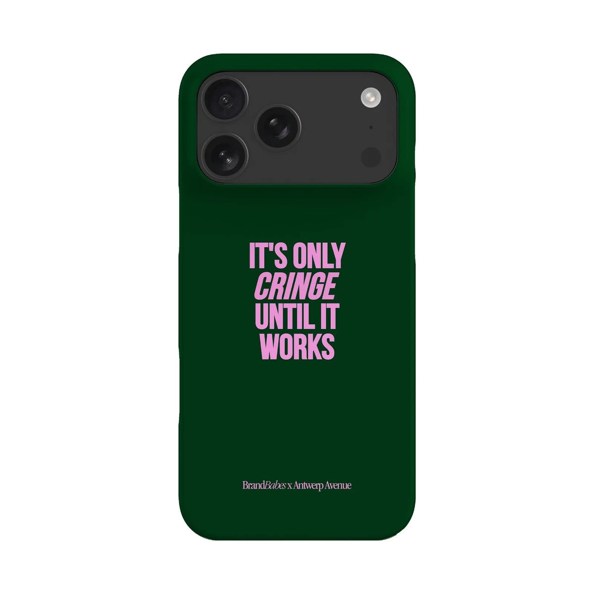 It’s Only Cringe Until It Works - Case - iPhone 17 Pro Max Snap mockup