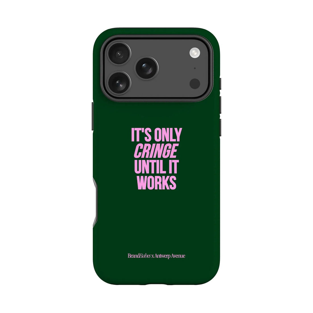 It’s Only Cringe Until It Works - Case - iPhone Pro mockup