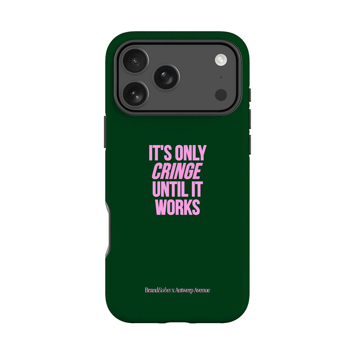 It’s Only Cringe Until It Works - Case - iPhone Pro mockup