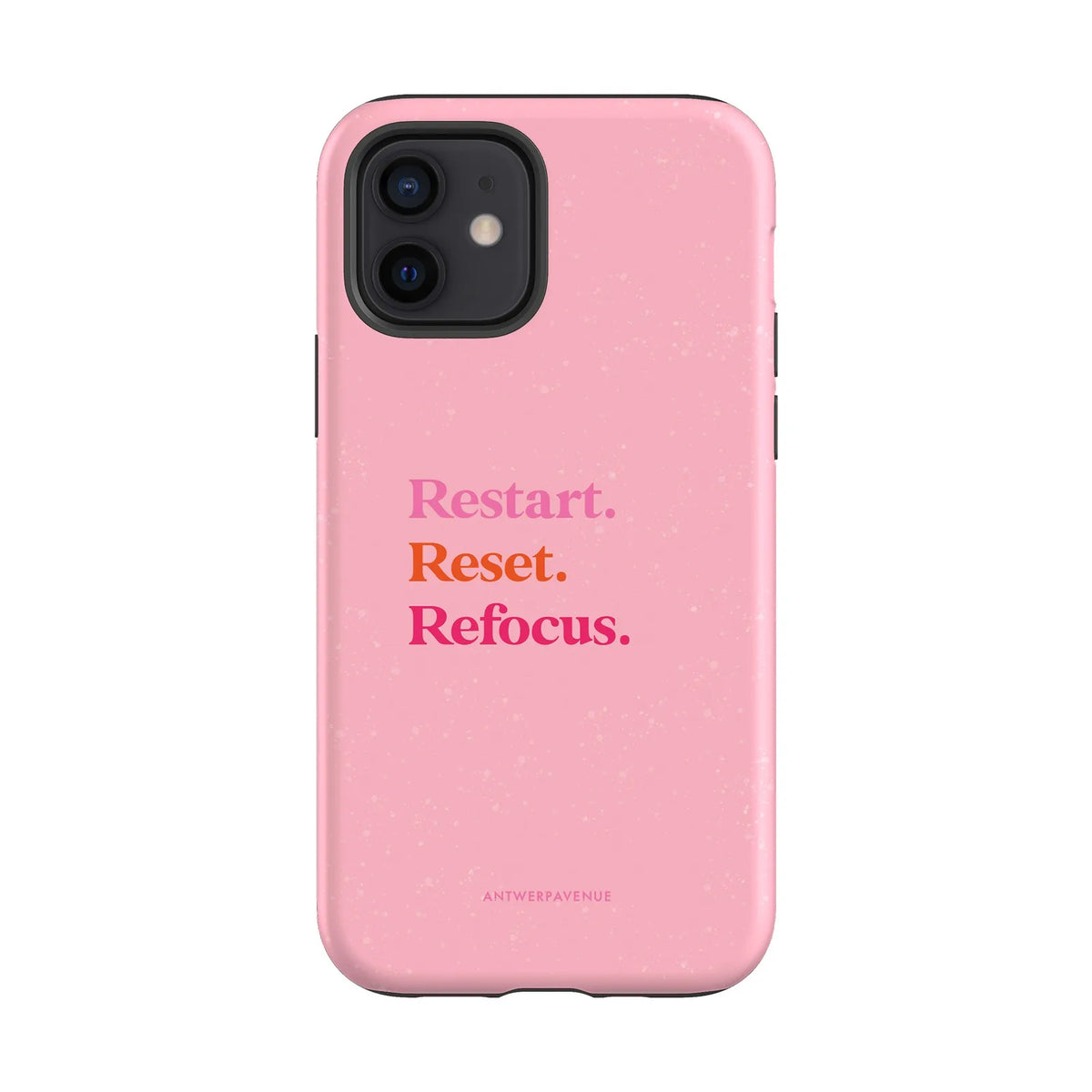 Restart, Reset, Refocus - Case - iPhone 12 mockup
