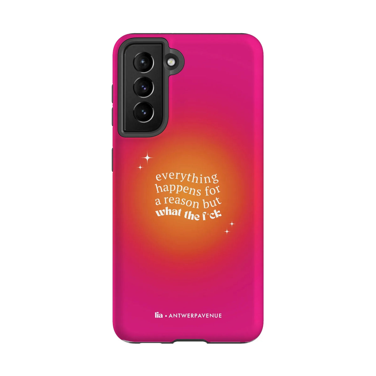 Everything Happens For A Reason - Case - Galaxy S21 FE mockup
