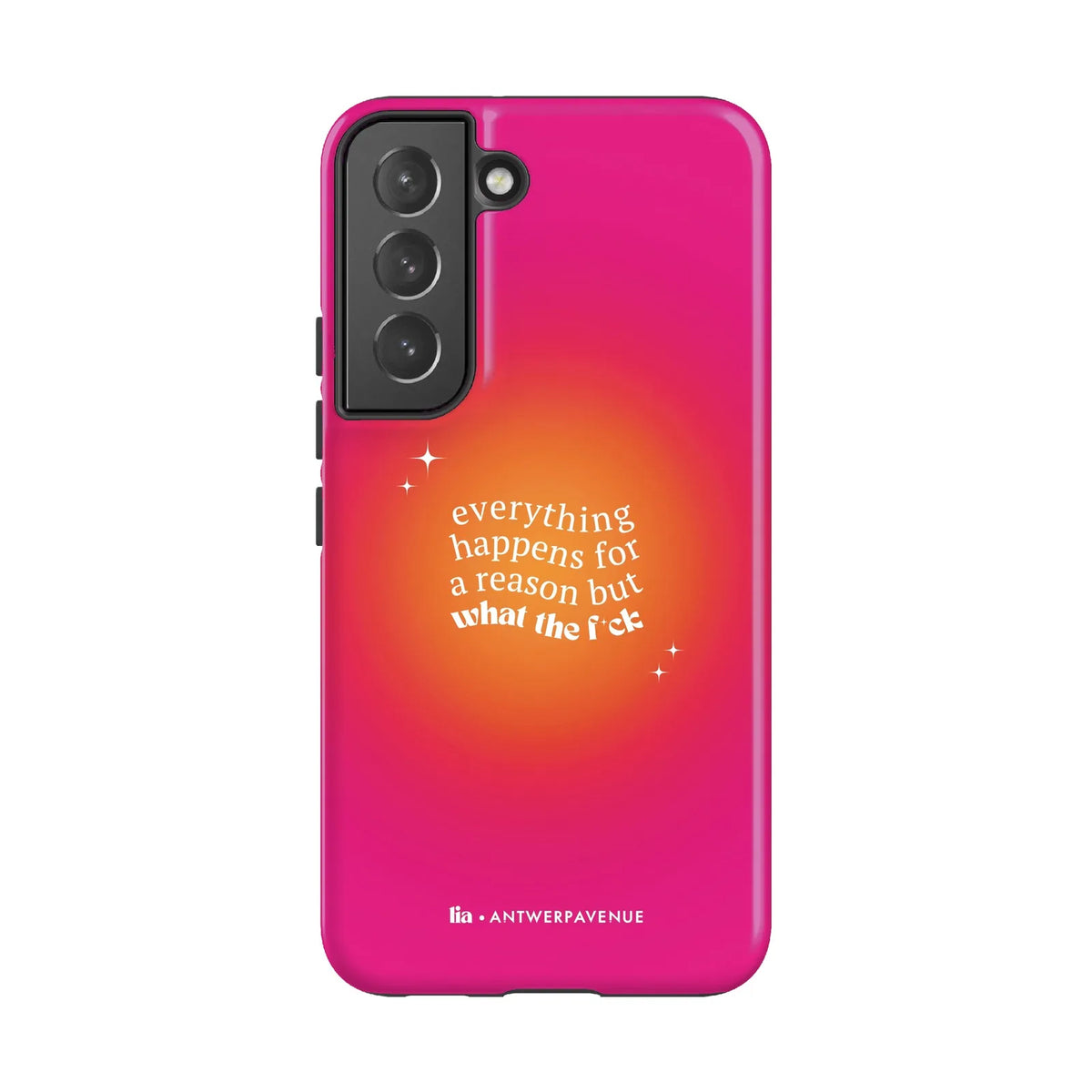 Everything Happens For A Reason - Case - Galaxy S22 mockup