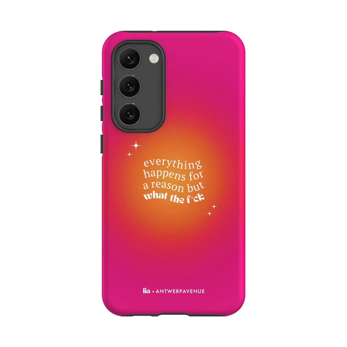 Everything Happens For A Reason - Case - Galaxy S23 Plus mockup