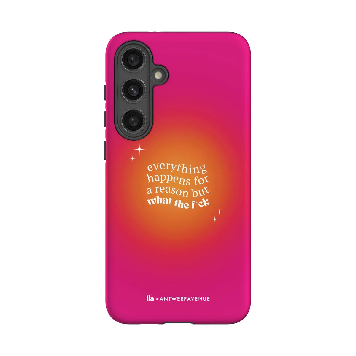 Everything Happens For A Reason - Case - Galaxy S24 Plus mockup