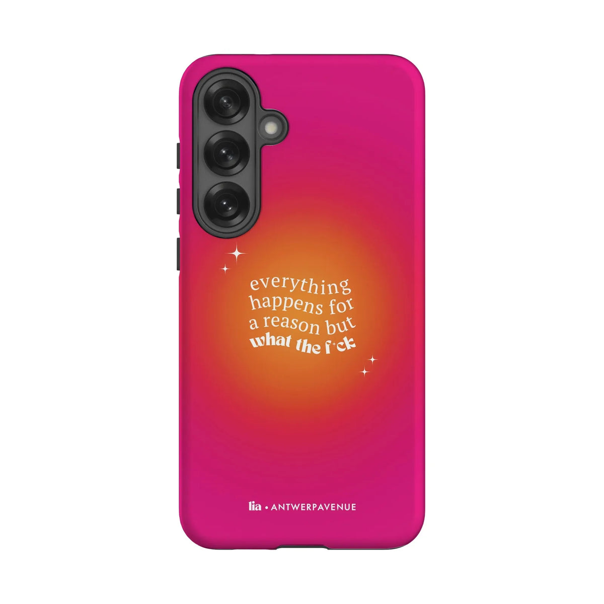 Everything Happens For A Reason - Case - Galaxy S25 Plus mockup