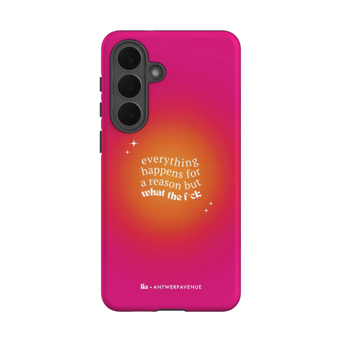 Everything Happens For A Reason - Case - Galaxy S26 Plus mockup