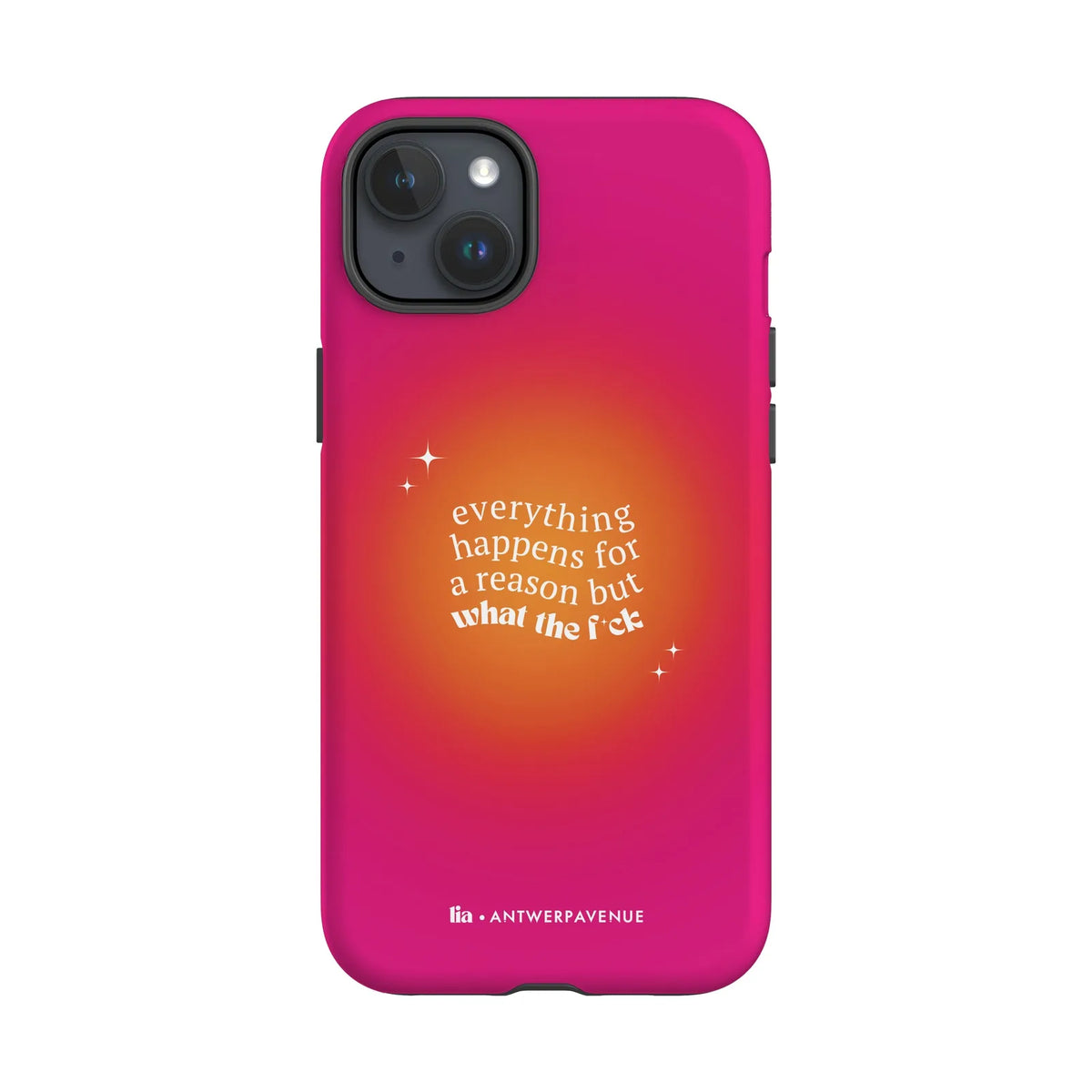 Everything Happens For A Reason - Case - iPhone 15 Plus mockup