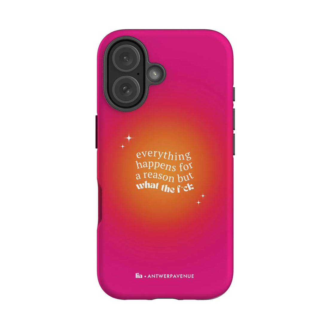 Everything Happens For A Reason - Case - iPhone 16 mockup
