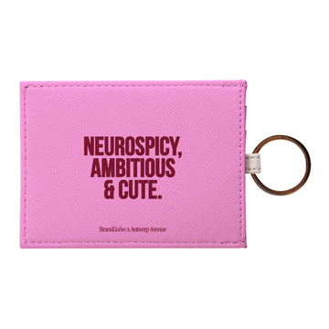 Neurospicy, Ambitious & Cute - Card Holder