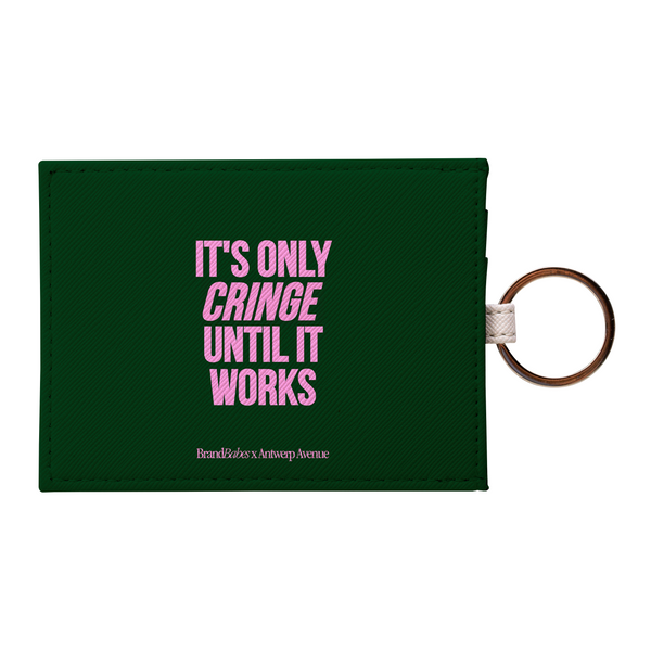 It’s Only Cringe Until It Works - Card Holder